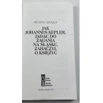 [dedykacja] Waniek Henryk - Jak Johannes Kepler jadąc do Żagania na Śląsku zahaczył o Księżyc