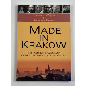 [dedykacja] Więsek Zbigniew, Butler Stephanie - Made in Kraków. 50 eminent Krakovians with illustrated map of Kraków