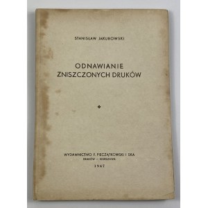 Jakubowski Stanisław - Odnawianie zniszczonych druków