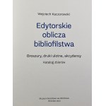 Kaczorowski Wojciech - Edytorskie oblicza bibliofilstwa
