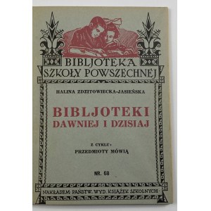Zdzitowiecka-Jasieńska Halina - Biblioteki dawniej i dziś