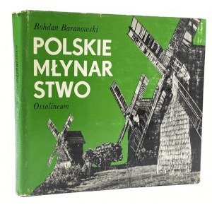 Baranowski Bohdan, Polskie młynarstwo