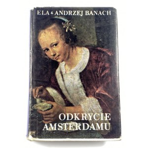 Banach Ela, Banach Andrzej - Odkrycie Amsterdamu