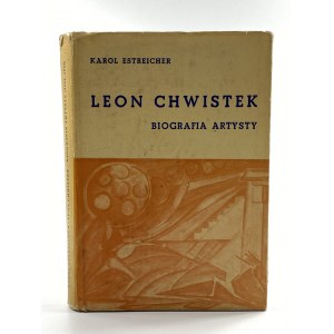 Estreicher Karol, Leon Chwistek. Biografia artysty (1884 - 1944)