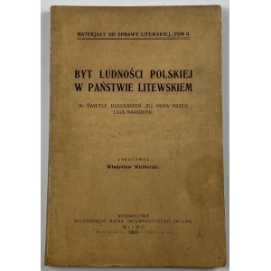 Wielhorski Władysław, Byt ludności polskiej w państwie litewskim w świetle dochodzeń jej praw przed Ligą Narodów
