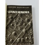Dobrowolski Tadeusz - Sztuka Krakowa [ładny egzemplarz]