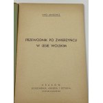 Łukaszewicz Karol - Przewodnik po Zwierzyńcu w Lesie Wolskim [Kraków 1939]