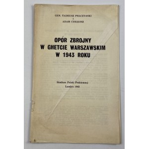 Pełczyński Tadeusz, Ciołkosz Adam, Opór zbrojny w ghetcie warszawskim