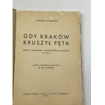Stawarz Antoni - Gdy Kraków kruszył pęta [Kraków 1939]