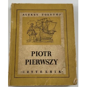 Tołstoj Aleksy - Piotr Pierwszy
