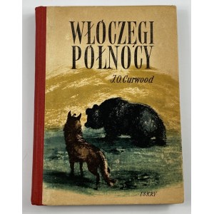 Curwood James Oliver, Włóczęgi Północy [ilustracje i okładka Janusz Grabiański]