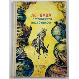 [ilustrował J. M. Szancer] Ali Baba i czterdziestu rozbójników wg. baśni Grimma