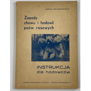 Szymankiewicz Marian, Zasady chowu i hodowli psów rasowych: instrukcja dla hodowców