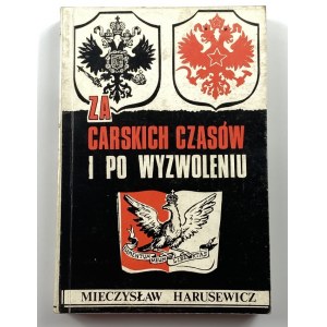 Harusewicz Mieczysław, Za carskich czasów i po wyzwoleniu: Jan Harusewicz: wspomnienia - dokumenty