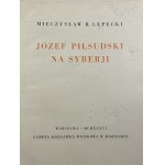 Lepecki Mieczysław, Józef Piłsudski na Syberji