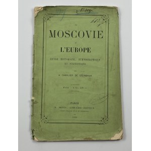 Charlier de Steinbach A., La Moscovie et l'Europe: étude historique, etnographique et statistique [Moskwa i Europa: studium historyczne, etnograficzne i statystyczne]