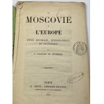 Charlier de Steinbach A., La Moscovie et l'Europe: étude historique, etnographique et statistique [Moskwa i Europa: studium historyczne, etnograficzne i statystyczne]