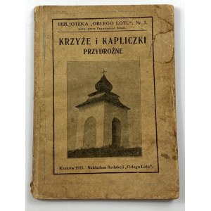 Piłsudski Bronisław, Krzyże litewskie / Bronisław Piłsudski: życiorysem aut. poprzedził Julian Talko-Hryncewicz oraz Kapliczki i krzyże przydrożne jako dzieło sztuki ludowej i potrzeba ich ochrony / Jan Wiktor