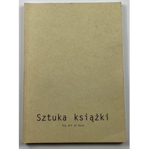 [Katalog wystawy] Sztuka książki: wystawa ilustracji i książki artystycznej