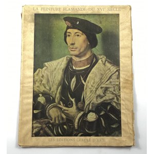 La peinture flamande du xvi siècle [XVI-wieczne malarstwo flamandzkie]