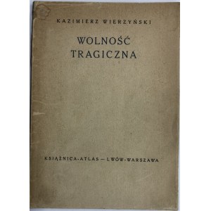 WIERZYŃSKI - WOLNOŚĆ TRAGICZNA