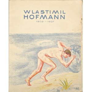 Wlastimil Hofman (1881-1970), Wlastimil Hofmann 1902-1927. Album wystawy zbiorowej dzieł Wlastimila Hofmanna z okazji jubileuszu 25-letniej pracy artysty (1928)