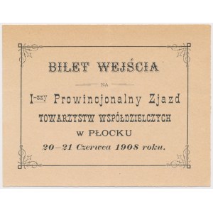 Płock, bilet wejścia na 1-wszy Zjazd Towarzystw Współdzielczych w Płocku 1908
