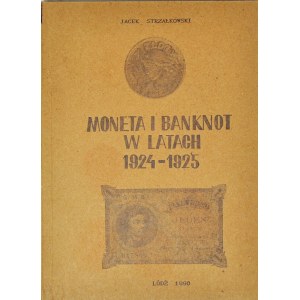 J. Strzałkowski, Moneta i banknot w latach 1924-1925