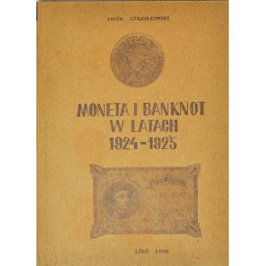 J. Strzałkowski, Moneta i banknot w latach 1924-1925