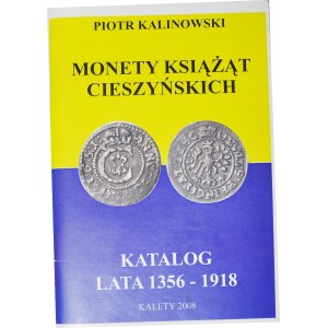 P. Kalinowski, Katalog monet książąt Cieszyńskich 1356-1918
