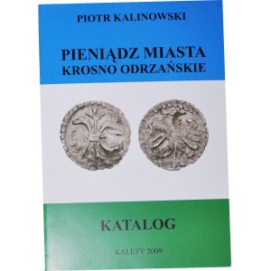 P. Kalinowski, Katalog pieniądz miasta Krosno Odrzańskie