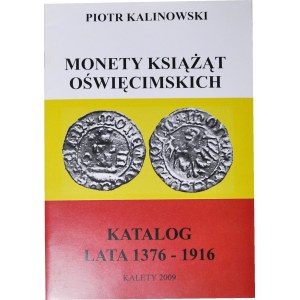 P. Kalinowski, Katalog monety książąt Oświęcimskich 1376-1916