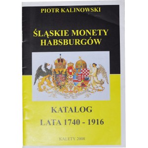 P. Kalinowski, Katalog Śląskie monety Habsburgów 1740-1916