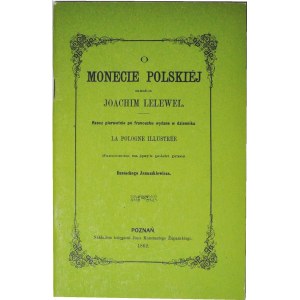 J. Lelewel, O monecie polskiej Poznań 1862, reprint