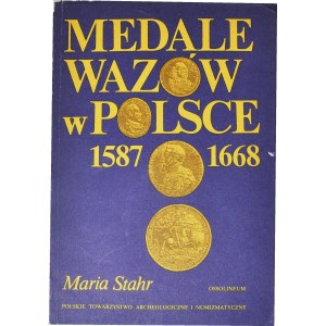 M. Stahr, Medale Wazów w Polsce 1587-1668