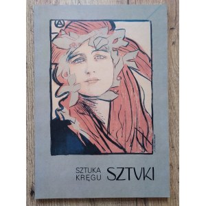 Sztuka kręgu 'Sztuki'. Towarzystwo Artystów Polskich 'Sztuka' 1897-1950