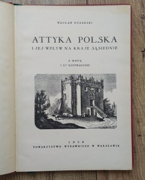 Husarski Wacław • Attyka polska i jej wpływ na kraje sąsiednie