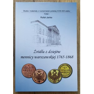 [numizmatyka] Rafał Janke • Źródła z dziejów mennicy warszawskiej 1765-1868