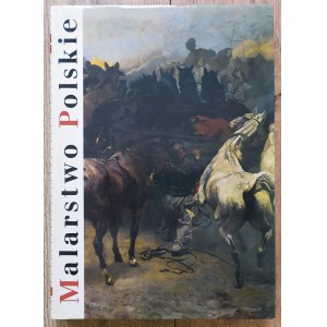 Malarstwo Polskie. Romantyzm - Historyzm - Realizm • Andrzej Ryszkiewicz