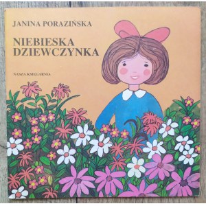 [Poczytaj mi, mamo] Porazińska Janina • Niebieska dziewczynka [Zdzisław Witwicki]