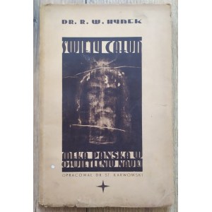 Hynek W. • Święty Całun. Męka Pańska w oświetleniu nauki [1937]