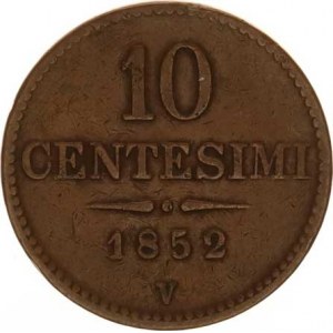 František Josef I.(1848-1918), 10 Centesimi 1852 V