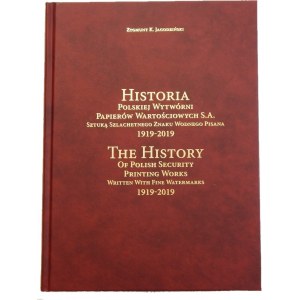 Jagodziński Zygmunt K., Historia Polskiej Wytwórni Papierów Wartościowych S.A. Sztuką Szlachetnego Znaku Pisana 1919-2019