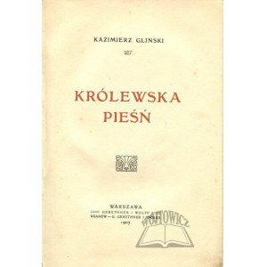 GLIŃSKI Kazimierz, Królewska pieśń.