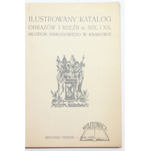 ILUSTROWANY katalog obrazów i rzeźb w XIX i XX Muzeum Narodowego w Krakowie.
