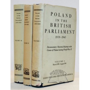 JĘDRZEJEWICZ Wacław, Poland in the British Parliament 1939-1945.