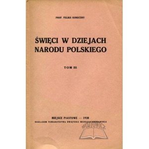 KONECZNY Feliks, Święci w dziejach narodu polskiego.