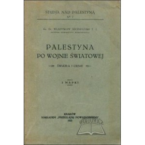 SZCZEPAŃSKI Władysław, Palestyna po wojnie światowej. Światła i cienie.