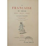 UZANNE Octave, La française du si&#232;cle : modes, moeurs, usages.
