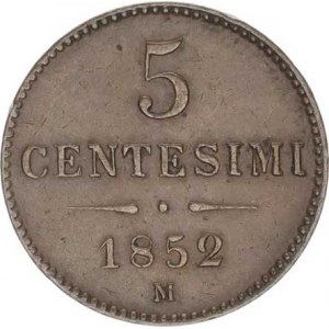 František Josef I.(1848-1918), 5 Centesimi 1852 M Nov. 91